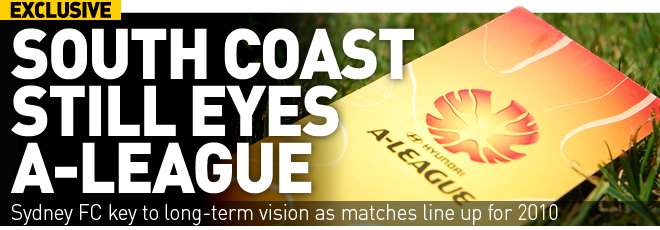South Coast Still Eyes ALeague FTBL The home of football in Australia
