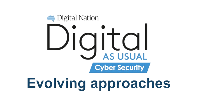 Digital As Usual: Evolving approaches to security