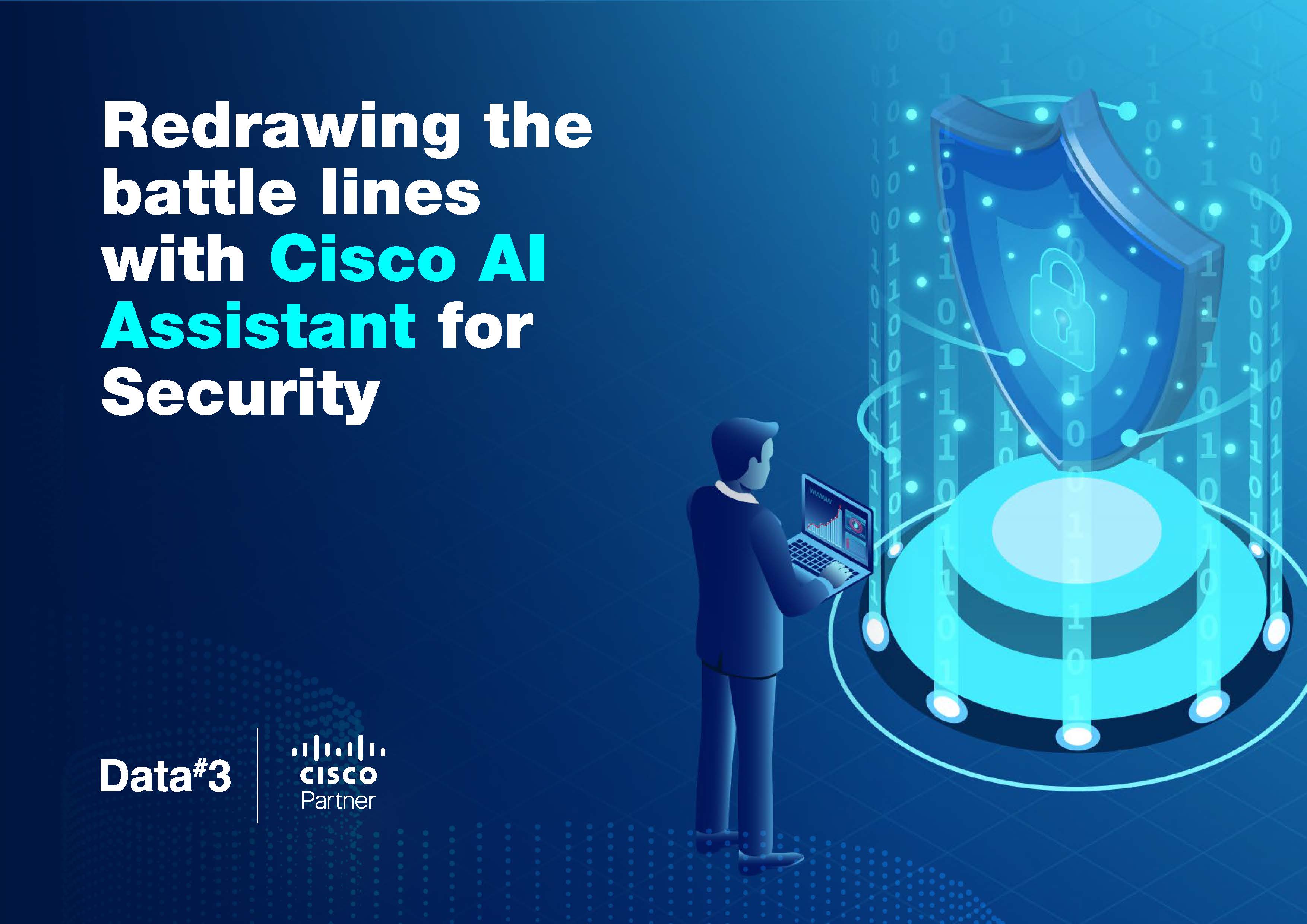 Redrawing The Battle Lines With Cisco Ai Assistant For Security Whitepapers Itnews