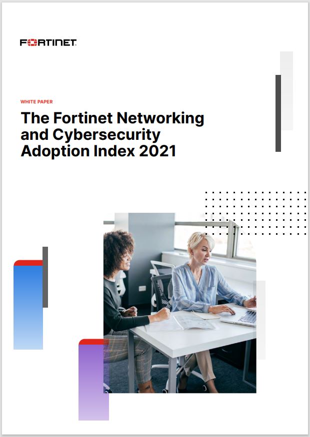 Fortinet Networking and Cybersecurity Adoption Index 2021 - Vimarsana News