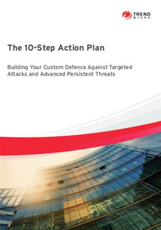 Whitepaper: Trend Micro's 10 step APT action plan