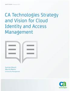 Whitepaper: CA Technologies Strategy and Vision for Cloud Identity and Access Management