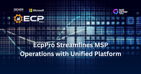 EcpPro Streamlines MSP Operations with Unified Platform