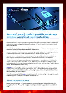 Barracuda&#8217;s security portfolio give MSPs teeth to help customers overcome cybersecurity challenges
