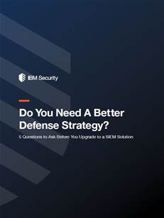 Five questions to ask before you upgrade to a SIEM solution