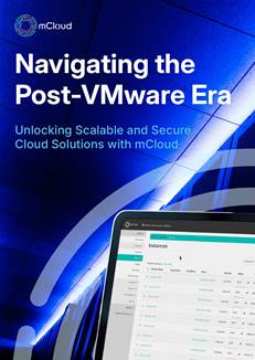 Life After VMware: Scale Securely with mCloud by Micron21