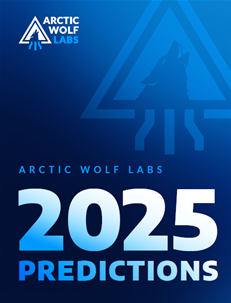 Arctic Wolf Labs 2025 Predictions Report