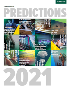 Forrester's Asia Pacific Predictions 2021 Guide