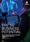 The 5G Business Potential – Industry digitalisation and the untapped opportunities for operators