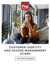 The ultimate guide to customer IAM