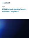 CyberArk's 2024 Playbook: Identity Security and Cloud Compliance