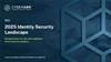 CyberArk 2025 Identity Security Landscape Report