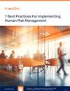 7 Best Practices For Implementing Human Risk Management