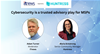 Cybersecurity is a trusted advisory play for MSPs