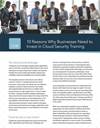 10 reasons why businesses need to invest in cloud security training