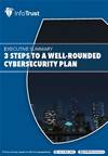 3 steps to a well-rounded cybersecurity plan