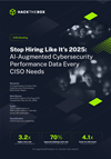 Stop Hiring Like It’s 2025:  AI-Augmented Cybersecurity  Performance Data Every CISO Needs