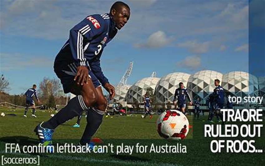 Adama Traore confirmed ineligible for Socceroos Adama Traore confirmed ineligible for Socceroos