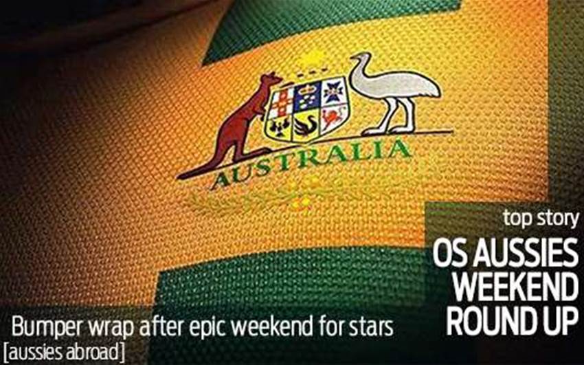 Aussies Abroad Weekend Wrap Aussies Abroad Weekend Wrap