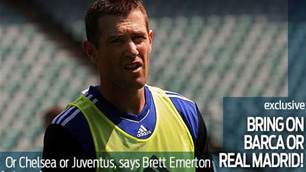 Emmo: Bring on Barca or Real Madrid!