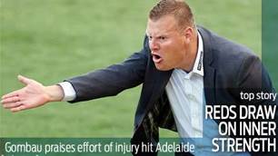 Gombau's pride in '100 per cent' Reds