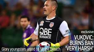 Vukovic slams Burns ban as 'very harsh'