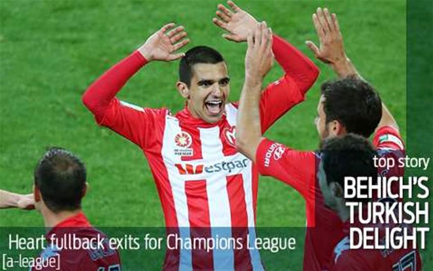 Aziz Behich exits Heart for Bursaspor Aziz Behich exits Heart for Bursaspor