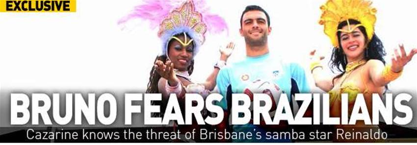 Bruno wary of Brazilian threat  Bruno wary of Brazilian threat