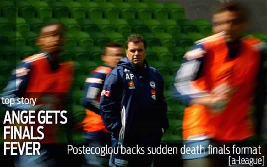 Postecoglou backs A-League finals system Postecoglou backs A-League finals system