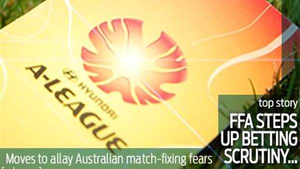 FFA acts on A-League match-fixing fears