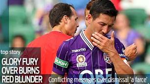 Glory slam Burns red card farce
