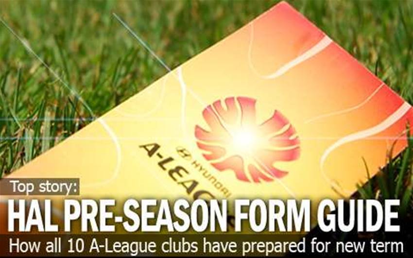A-League Pre-Season Form Guide A-League Pre-Season Form Guide