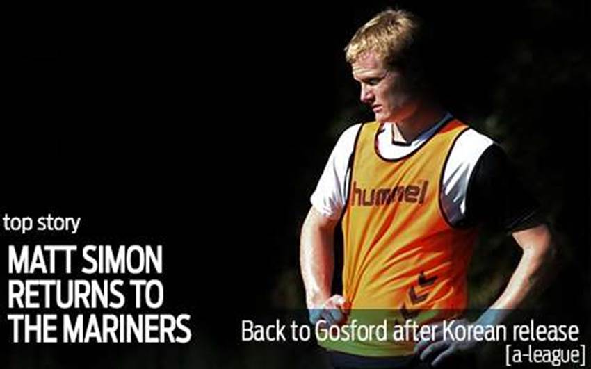 Matt Simon returns to Central Coast Mariners Matt Simon returns to Central Coast Mariners
