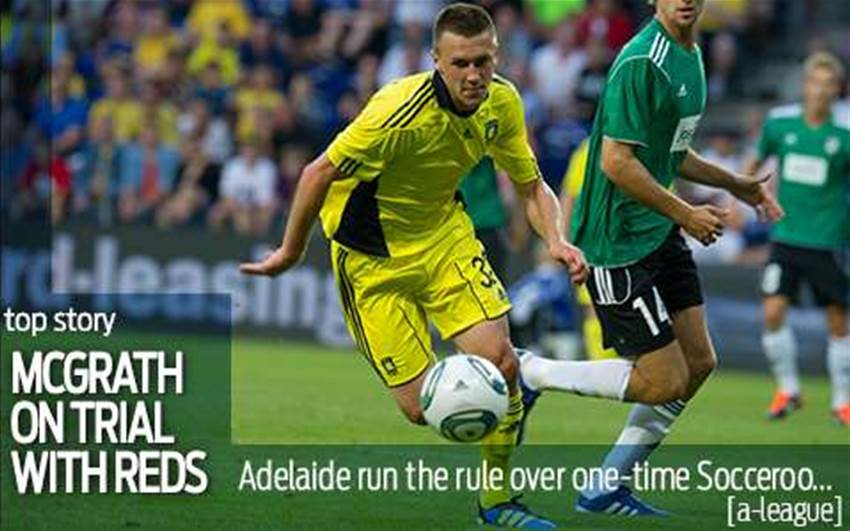 Adelaide hand trial to one-time Socceroo Adelaide hand trial to one-time Socceroo