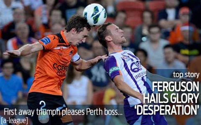 Ferguson praises 'desperate' Perth Ferguson praises 'desperate' Perth