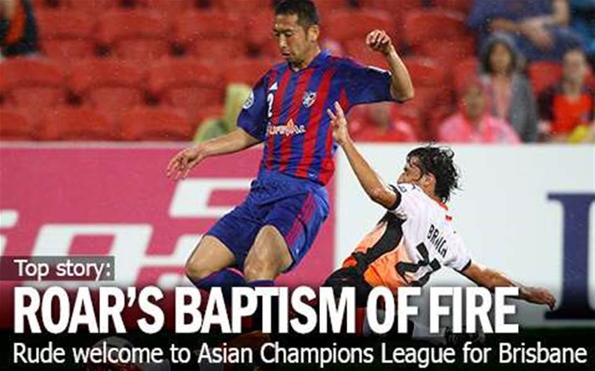 Brisbane Roar's Baptism Of Fire Brisbane Roar's Baptism Of Fire