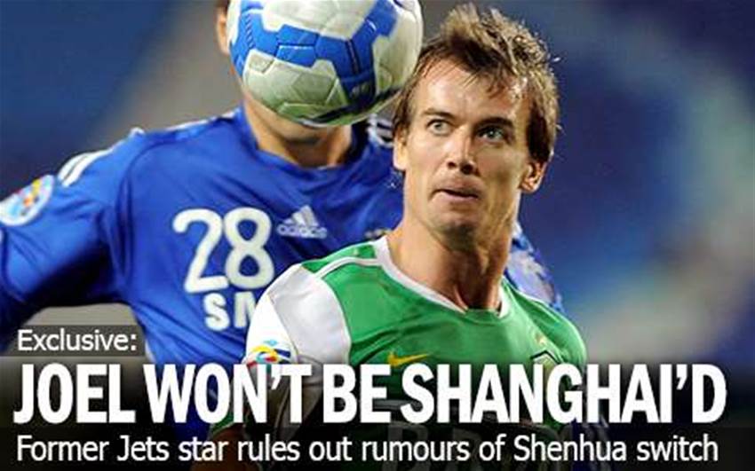 Joel: Shenhua Won't Shanghai Me Joel: Shenhua Won't Shanghai Me