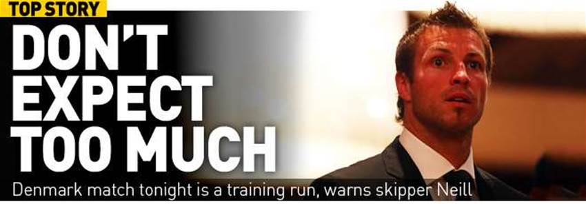 Neill: Don't Expect Too Much Neill: Don't Expect Too Much