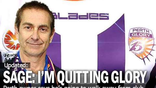 Tony Sage: 'I'm Quitting Perth Glory'