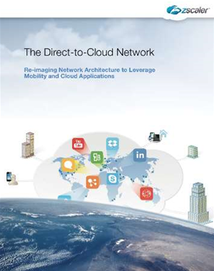 Whitepaper: Zscaler and the Direct-to-Cloud network