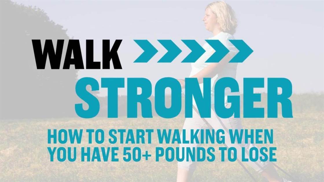 Walk Stronger: How to Start Walking When You Have more than 20kgs To Lose