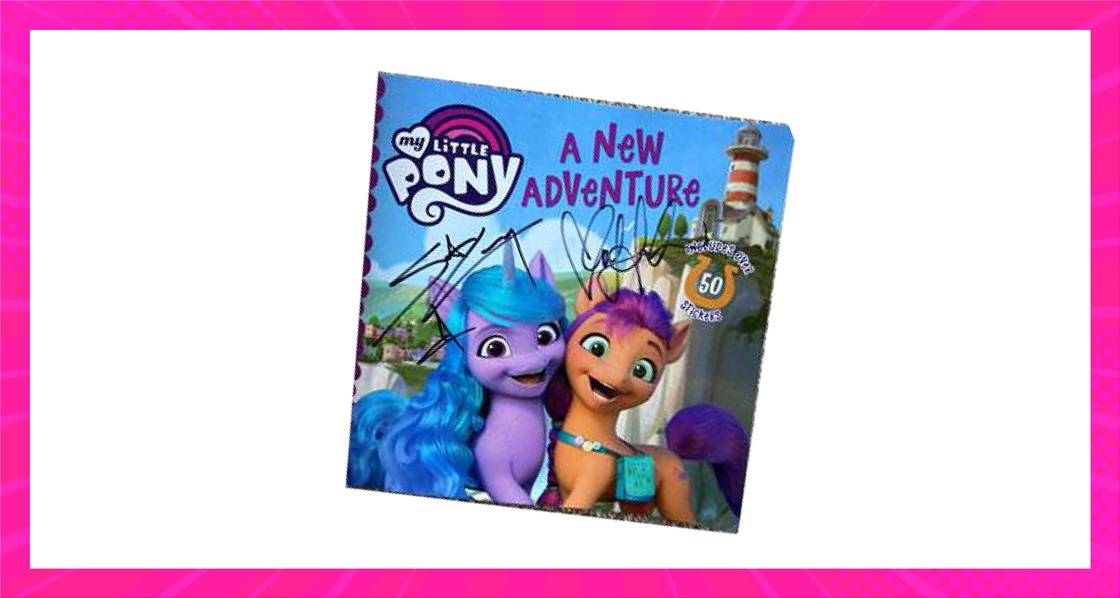 TOTAL GIRL DEC’21 MY LITTLE PONY: A NEW GENERATION SIGNED BOOK GIVEAWAY