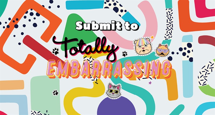 Submit an entry to Totally Embarrassing