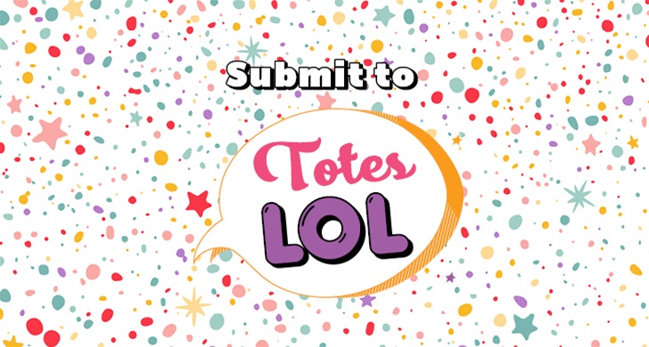 Submit to Totes LOL