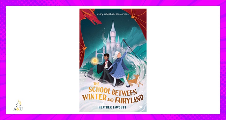 TOTAL GIRL SEP&#8217;21 THE SCHOOL BETWEEN WINTER AND FAIRYLAND BOOK GIVEAWAY