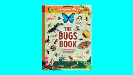 K-ZONE NOV/DEC’25 A LONELY PLANET KIDS THE BUGS BOOK GIVEAWAY