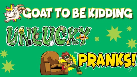 JOKES PRANKS UNLUCKY