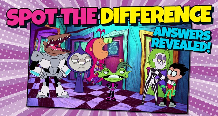 Teen Titans Go... SPOOKY! Spot the Difference (SPOILER! Answers revealed!)