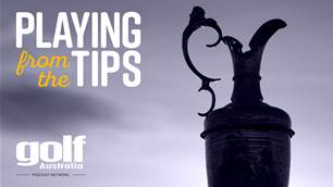 Playing From The Tips Ep.72: The 152nd Open Championship