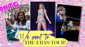 OMTG, we went to Taylor Swift's The Eras Tour!